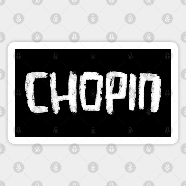 Classic Music Composer: CHOPIN Magnet by badlydrawnbabe